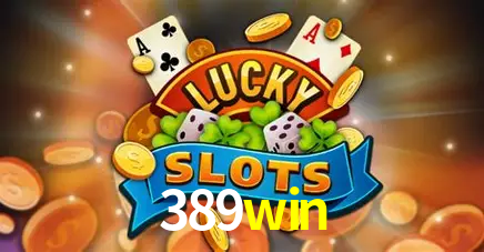 Descubra o Mundo do Cassino Online com 389win